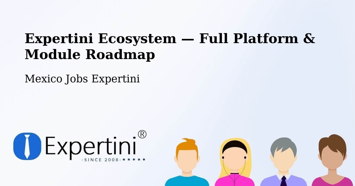 Expertini Ecosystem — Full Platform & Module Roadmap – Colipa