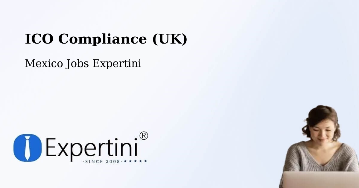 UK Data Protection & ICO Compliance – Colipa - Mexico Jobs Expertini