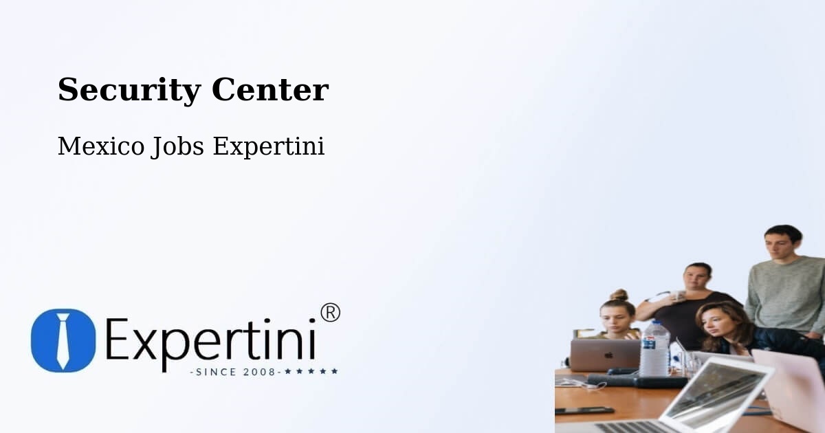 Security & Compliance – Colipa - Mexico Jobs Expertini