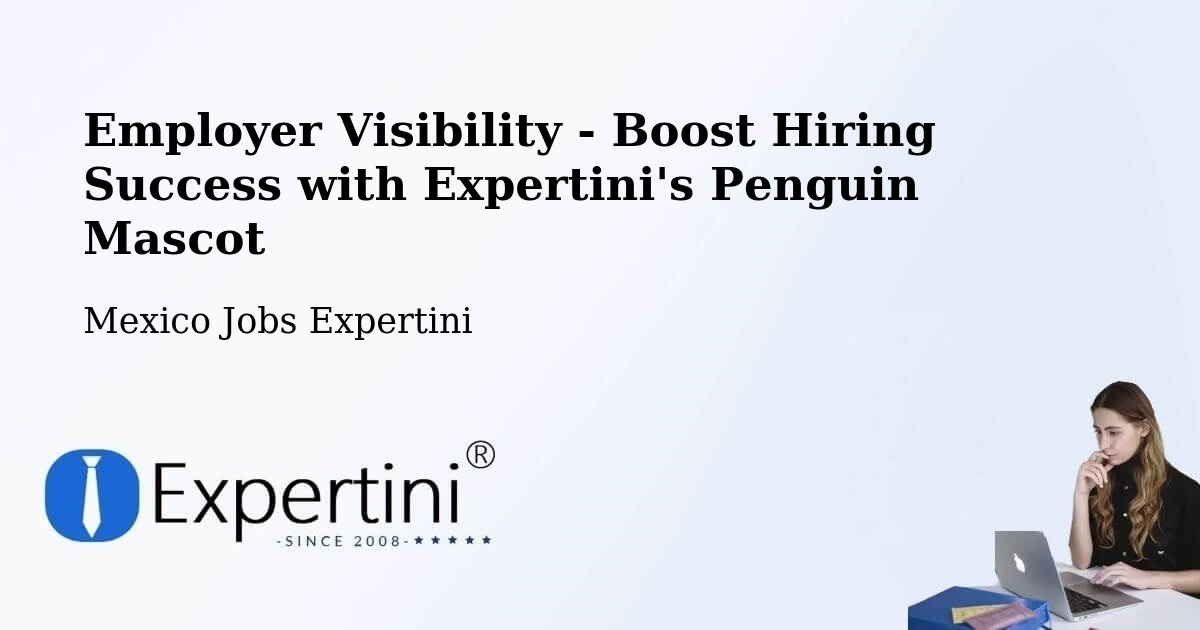 CV and Resume Visibility Optimization – Colipa - Mexico Jobs Expertini